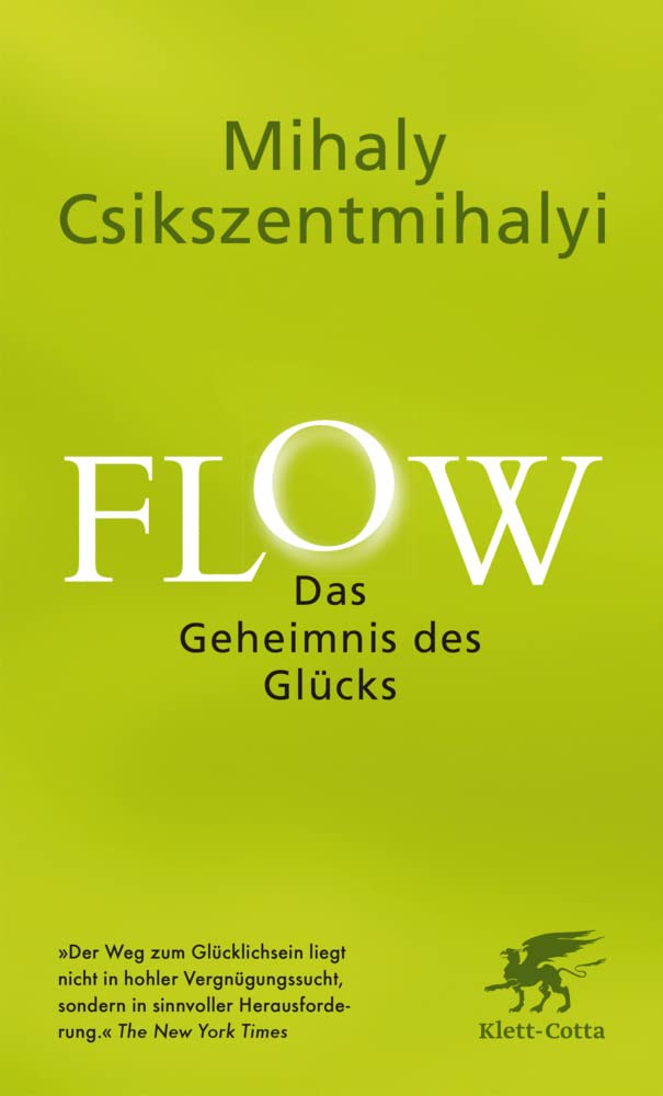 Flow. Das Geheimnis des Glücks: Der Weltbestseller von Mihály Csíkszentmihályi